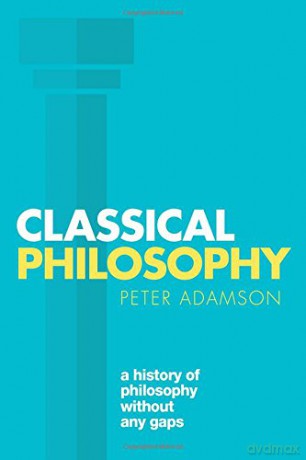 Classical Philosophy: A history of philosophy without any gaps, Volume 1 - Peter Adamson [KSIĄŻKA]