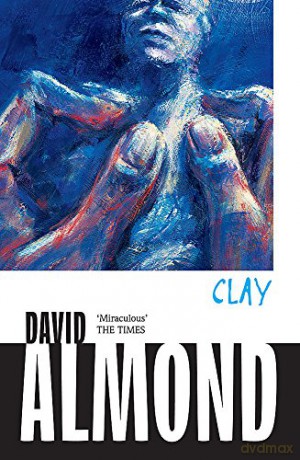 Clay - David Almond [KSIĄŻKA]