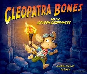Cleopatra Bones and the Golden Chimpanzee - Jonathan Emmett [KSIĄŻKA]