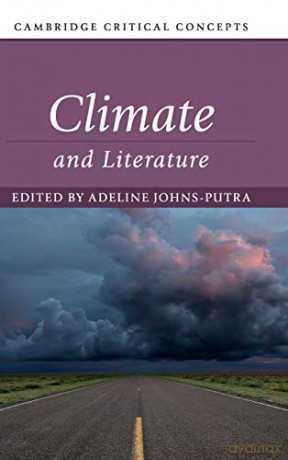 Climate and Literature (Cambridge Critical Concepts) - Adeline Johns-Putra [KSIĄŻKA]