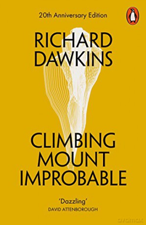 Climbing Mount Improbable: Richard Dawkins - Richard Dawkins [KSIĄŻKA]