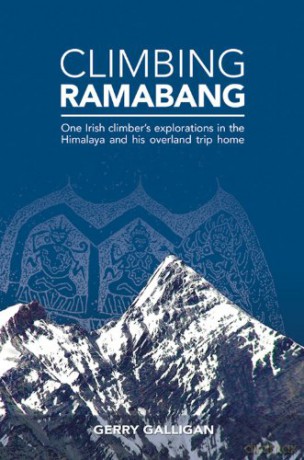 Climbing Ramabang: One Irish Climber's explorations in the Himalaya and his overland trip home - Gerry Galligan [KSIĄŻKA]