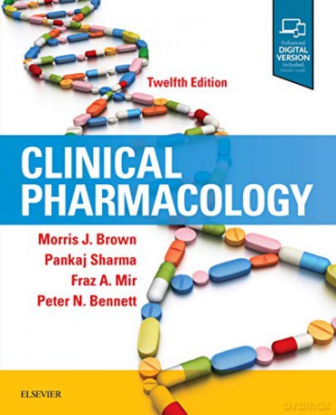 Clinical Pharmacology, 12e - Morris J. Brown MA MSc FRCP FAHA FBPharmacolS FMedSci [KSIĄŻKA]