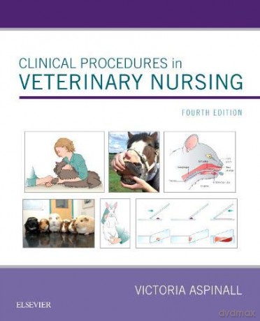 Clinical Procedures in Veterinary Nursing - Victoria Aspinall BVSc MRCVS [KSIĄŻKA]