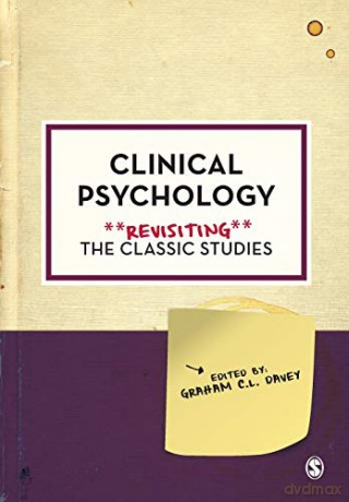 Clinical Psychology: Revisiting the Classic Studies - Graham C.L. Davey [KSIĄŻKA]