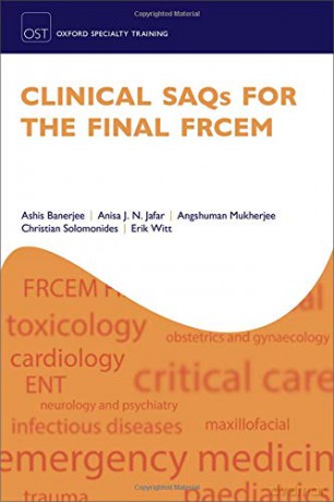 Clinical SAQs for the Final FRCEM (Oxford Specialty Training: Revision Texts) - Ashis Banerjee [KSIĄŻKA]