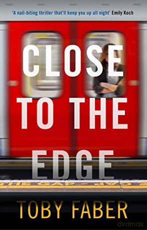 Close to the Edge - Toby Faber [KSIĄŻKA]