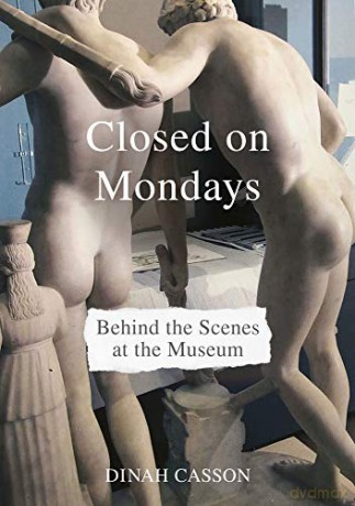 Closed on Mondays: Behind the Scenes at the Museum - Dinah Casson [KSIĄŻKA]