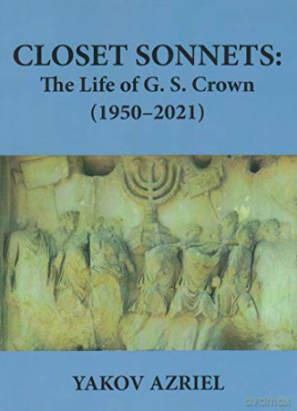 Closet Sonnets: The Life of G. S. Crown (1950-2021) - Yakov Azriel [KSIĄŻKA]