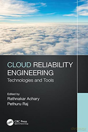 Cloud Reliability Engineering: Technologies and Tools - Rathnakar Achary [KSIĄŻKA]