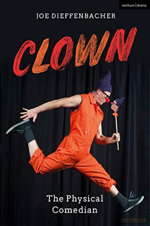 Clown: The Physical Comedian - Joe Dieffenbacher [KSIĄŻKA]
