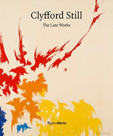 Clyfford Still: The Late Works - David Anfam [KSIĄŻKA]