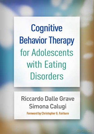 Cognitive Behavior Therapy for Adolescents with Eating Disorders - Riccardo Dalle Grave [KSIĄŻKA]