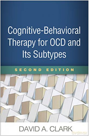 Cognitive-Behavioral Therapy for OCD and Its Subtypes - David A. Clark [KSIĄŻKA]