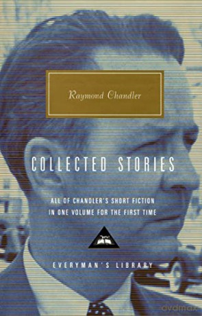 Collected Stories: Raymond Chandler (Everyman's Library Classics) - Raymond Chandler [KSIĄŻKA]