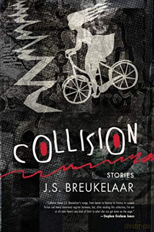 Collision: Stories - J.S. Breukelaar [KSIĄŻKA]