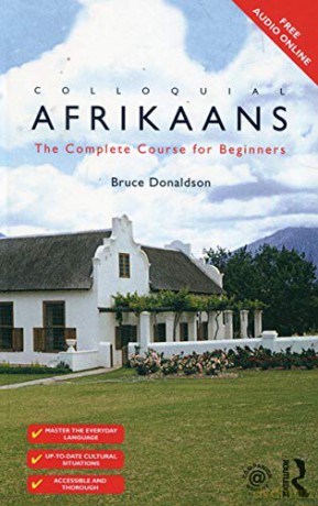 Colloquial Afrikaans: The Complete Course for Beginners (Colloquial Series (Book Only)) - Bruce Donaldson [KSIĄŻKA]