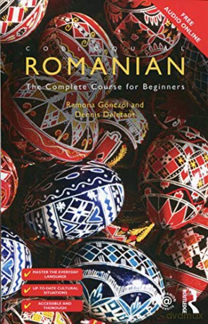 Colloquial Romanian: The Complete Course for Beginners (Colloquial Series (Book Only)) - Ramona Gönczöl [KSIĄŻKA]