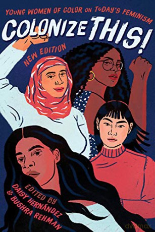 Colonize This!: Young Women of Color on Today's Feminism (Live Girls) - Bushra Rehman [KSIĄŻKA]