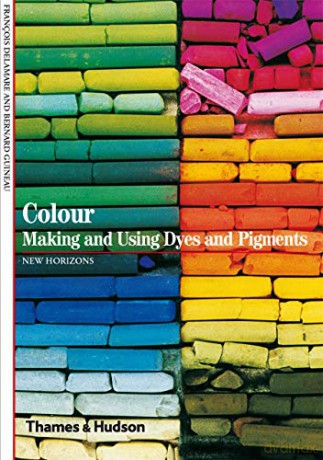 Colour: Making and Using Dyes and Pigments - François Delamare [KSIĄŻKA]