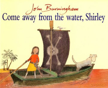 Come Away From The Water, Shirley (Red Fox Picture Books) - John Burningham [KSIĄŻKA]