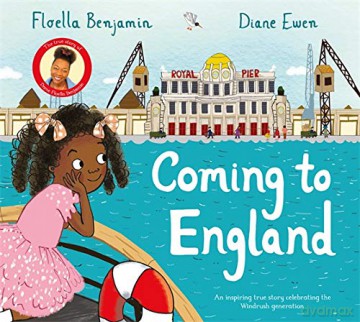 Coming to England: An Inspiring True Story Celebrating the Windrush Generation - Baroness Floella Benjamin [KSIĄŻKA]