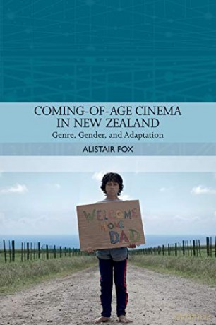 Coming-Of-Age Cinema in New Zealand: Genre, Gender and Adaptation (Traditions in World Cinema) - Alastair Fox [KSIĄŻKA]