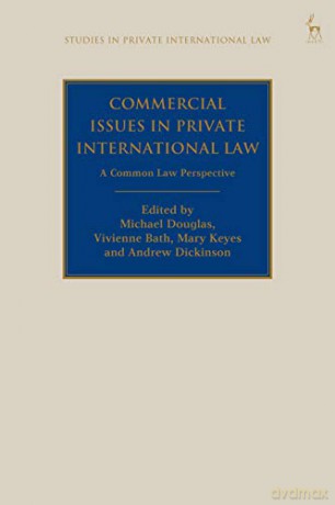 Commercial Issues in Private International Law: A Common Law Perspective (Studies in Private International Law) - Michael Douglas [KSIĄŻKA]