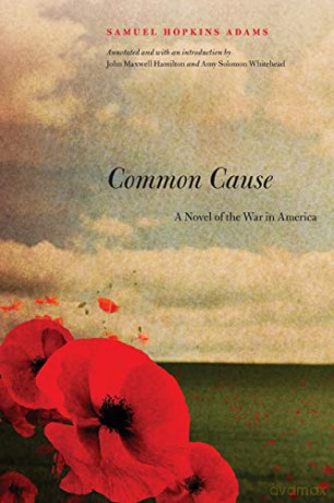 Common Cause: A Novel Of The War In America - Samuel Hopkins Adams [KSIĄŻKA]