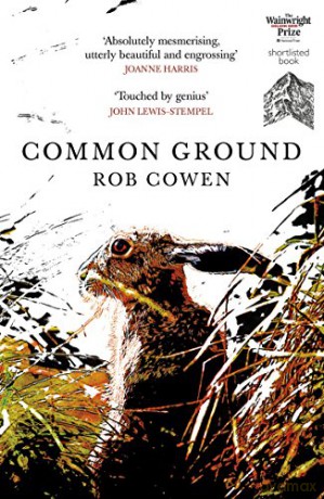 Common Ground: One of Britain's Favourite Nature Books as featured on BBC's Winterwatch - Rob Cowen [KSIĄŻKA]