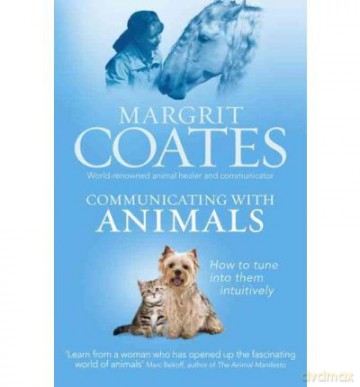 Communicating with Animals How to Tune into Them Intuitively - Margrit Coates [KSIĄŻKA]