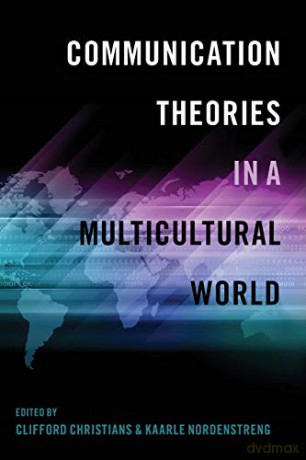 Communication Theories in a Multicultural World (31) (Intersections in Communications and Culture: Global Approaches and Transdisciplinary Perspectives) - Clifford G. Christians [KSIĄŻKA]