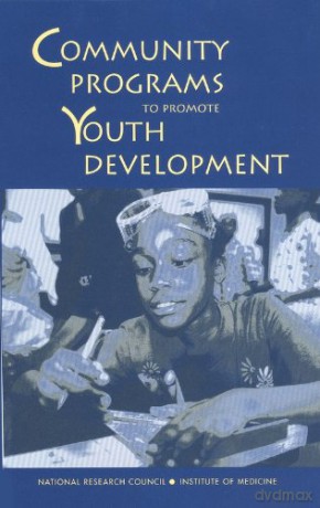 Community Programs to Promote Youth Development - Institute of Medicine [KSIĄŻKA]
