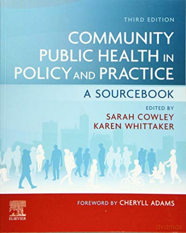 Community Public Health in Policy and Practice: A Sourcebook - Sarah Cowley [KSIĄŻKA]