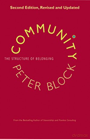 Community: The Structure of Belonging - Peter Block [KSIĄŻKA]