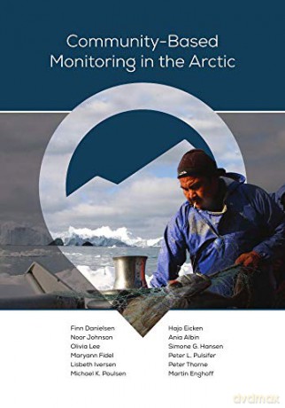 Community-Based Monitoring in the Arctic (Alaska) - Finn Danielsen [KSIĄŻKA]