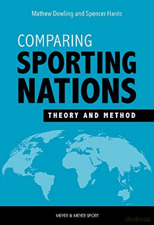 Comparing Sporting Nations: Theory and Method - Mathew Dowling [KSIĄŻKA]
