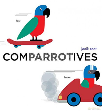 Comparrotives (A Grammar Zoo Book) - Janik Coat [KSIĄŻKA]