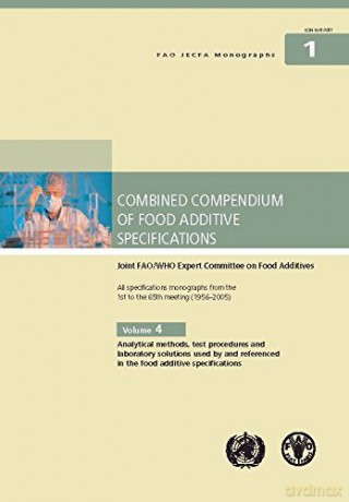 Compendium of food additive specifications: Joint Fao/Who Expert Committee on Food Additives, 69th Meeting 2008: 5 (FAO JECFA monographs) - World Health Organization [KSIĄŻKA]