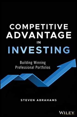 Competitive Advantage in Investing: Building Winning Professional Portfolios - Steven Abrahams [KSIĄŻKA]