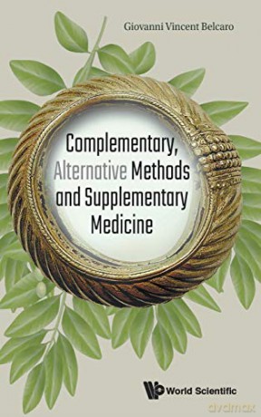 Complementary, Alternative Methods And Supplementary Medicine - Giovanni Vincent Belcaro [KSIĄŻKA]