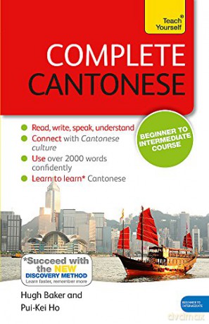 Complete Cantonese Beginner to Intermediate Course: (Book and audio support) (Teach Yourself Complete) - Hugh Baker [KSIĄŻKA]