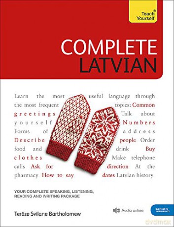 Complete Latvian: Learn to read, write, speak and understand Latvian (Teach Yourself) - Tereze Svilane [KSIĄŻKA]