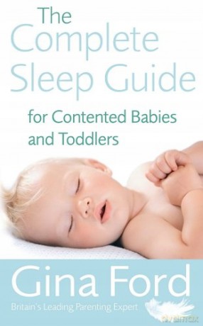 Complete Sleep Guide For Contented Babies and Toddlers - Gina Ford [KSIĄŻKA]