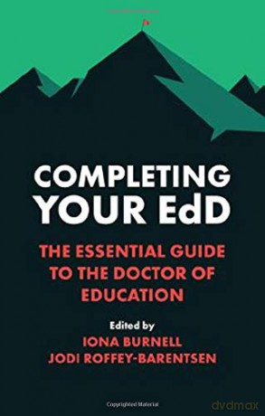 Completing Your EdD: The Essential Guide to the Doctor of Education (Society Now) [KSIĄŻKA]