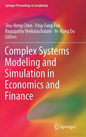 Complex Systems Modeling and Simulation in Economics and Finance (Springer Proceedings in Complexity) - Shu-Heng Chen [KSIĄŻKA]