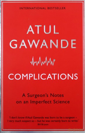 Complications: A Surgeon's Notes on an Imperfect Science - Atul Gawande [KSIĄŻKA]