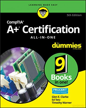 CompTIA A+ Certification All-in-One For Dummies - Edward Tetz [KSIĄŻKA]