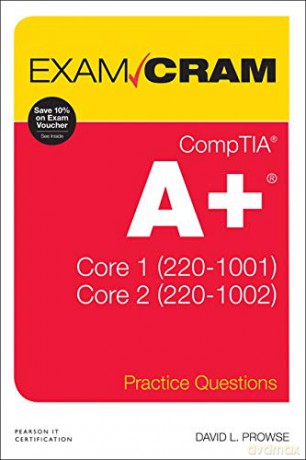 CompTIA A+ Practice Questions Exam Cram Core 1 (220-1001) and Core 2 (220-1002) - David Prowse [KSIĄŻKA]
