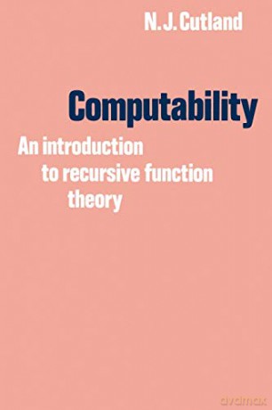 Computability: An Introduction to Recursive Function Theory - Nigel Cutland [KSIĄŻKA]